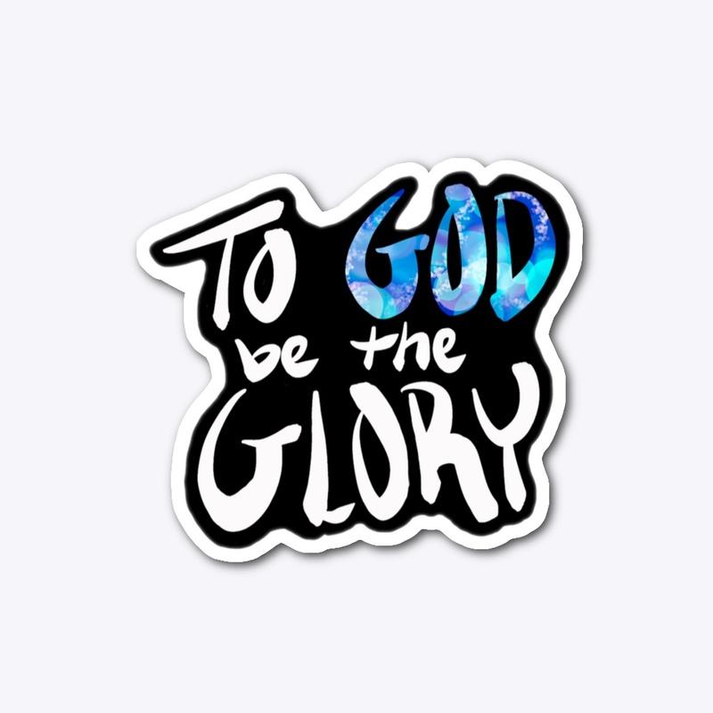 TO GOD BE THE GLORY - Blue Faith Edition