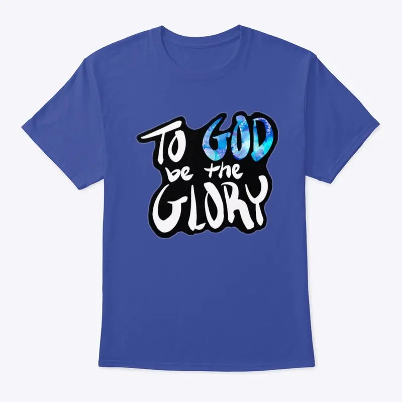 TO GOD BE THE GLORY - Blue Faith Edition